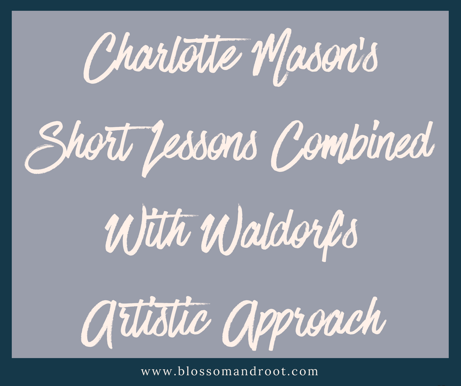 waldorf charlotte mason combined homeschooling approach