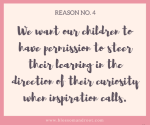 The Top 5 Reasons Why We Chose Homeschooling – Blossom & Root
